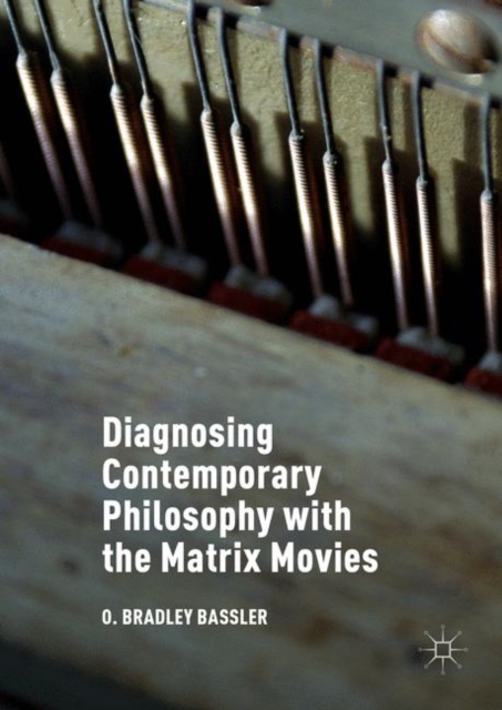 Diagnosing Contemporary Philosophy with the Matrix Movies, EPUB eBook
