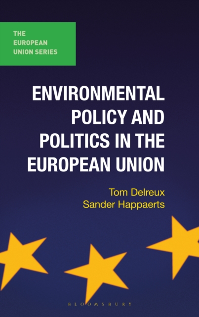 Environmental Policy and Politics in the European Union, PDF eBook