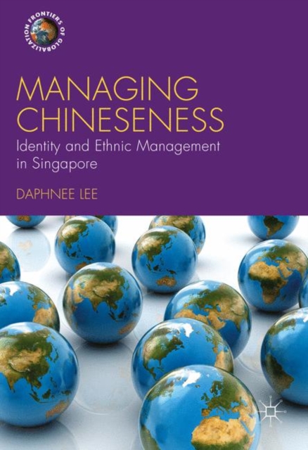 Managing Chineseness : Identity and Ethnic Management in Singapore, EPUB eBook