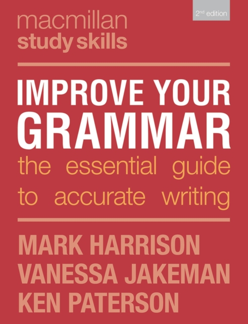 Improve Your Grammar : The Essential Guide to Accurate Writing, Paperback / softback Book