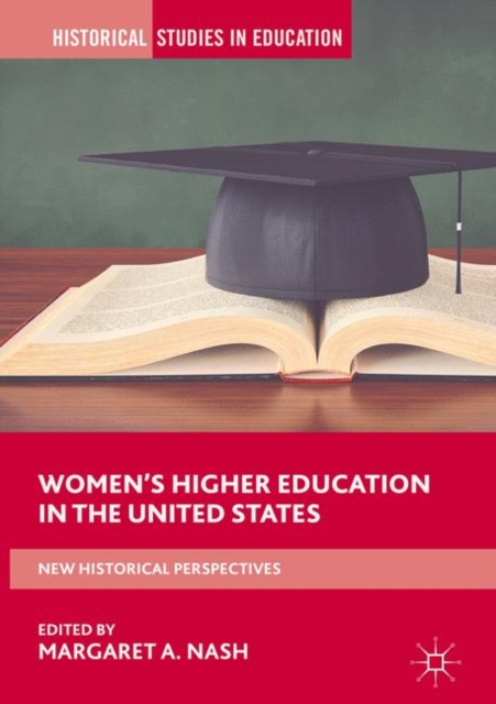 Women's Higher Education in the United States : New Historical Perspectives, EPUB eBook