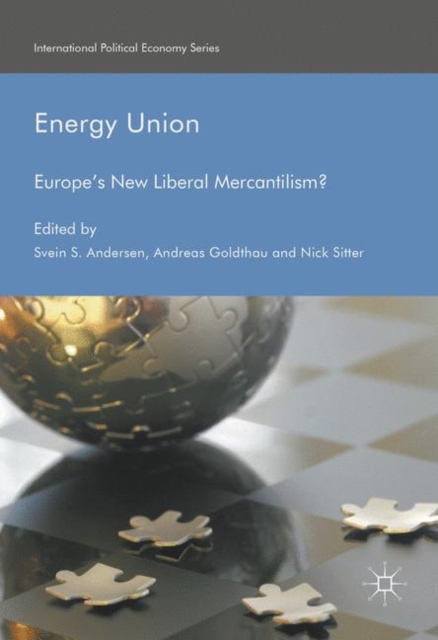 Energy Union : Europe's New Liberal Mercantilism?, EPUB eBook
