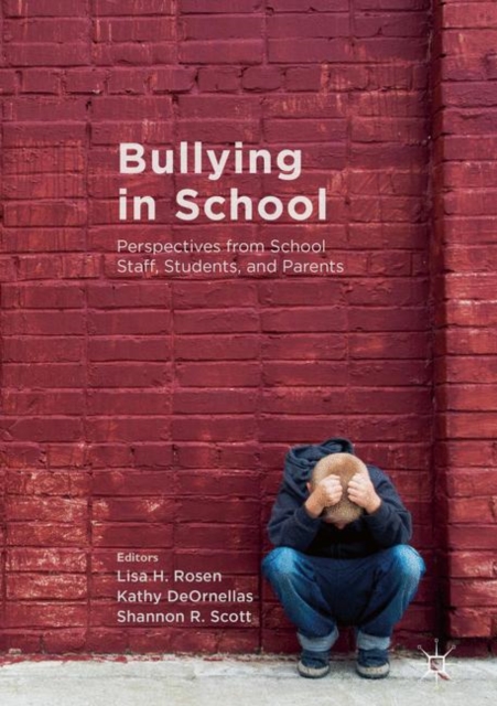 Bullying in School : Perspectives from School Staff, Students, and Parents, EPUB eBook