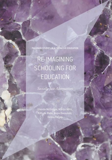 Re-imagining Schooling for Education : Socially Just Alternatives, EPUB eBook