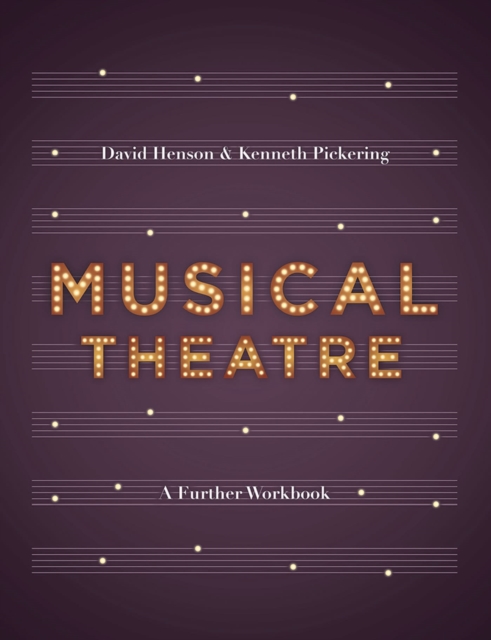 Musical Theatre : A Workbook for Further Study, Paperback / softback Book
