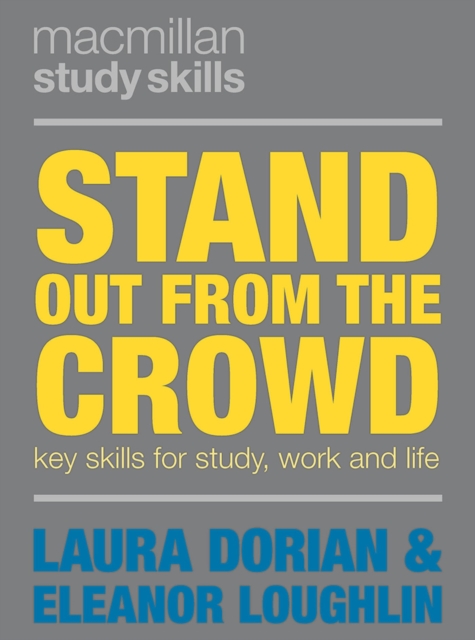 Stand Out from the Crowd : Key Skills for Study, Work and Life, Paperback / softback Book