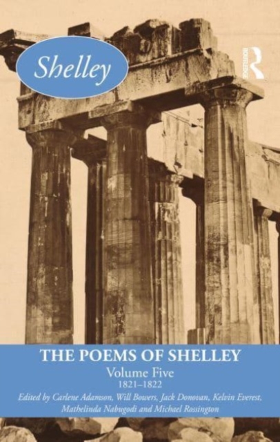 The Poems of Shelley: Volume Five : 1821–1822, Hardback Book