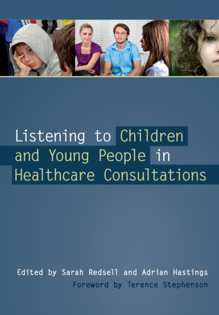 Listening to Children and Young People in Healthcare Consultations, PDF eBook