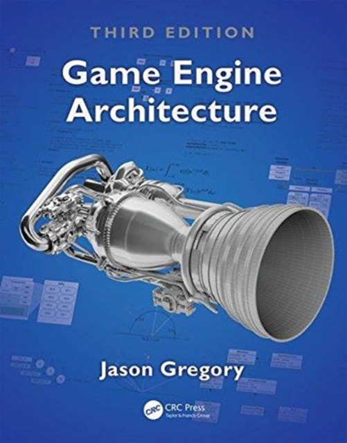 Game Engine Architecture, Third Edition, Hardback Book