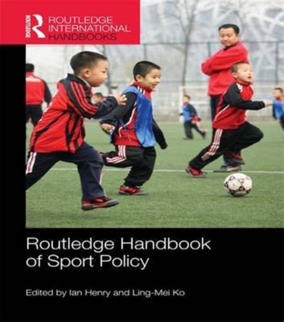 Routledge Handbook of Sport Policy, Paperback / softback Book