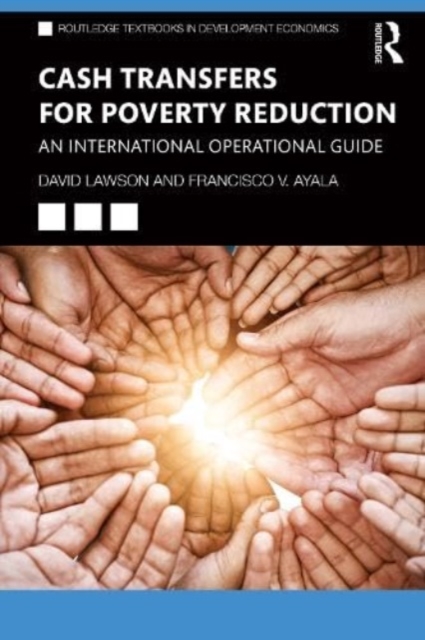 Cash Transfers for Poverty Reduction : An International Operational Guide, Paperback / softback Book