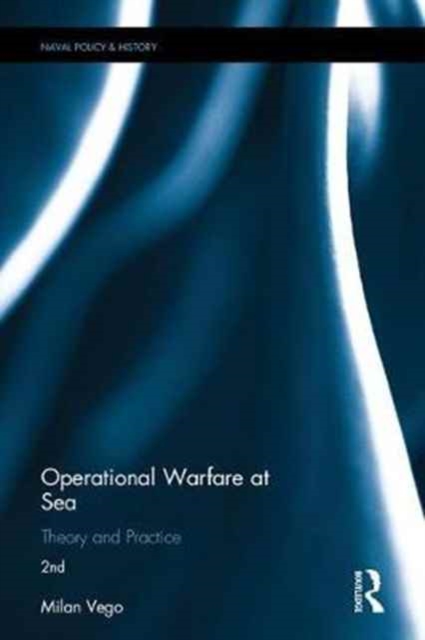 Operational Warfare at Sea : Theory and Practice, Hardback Book