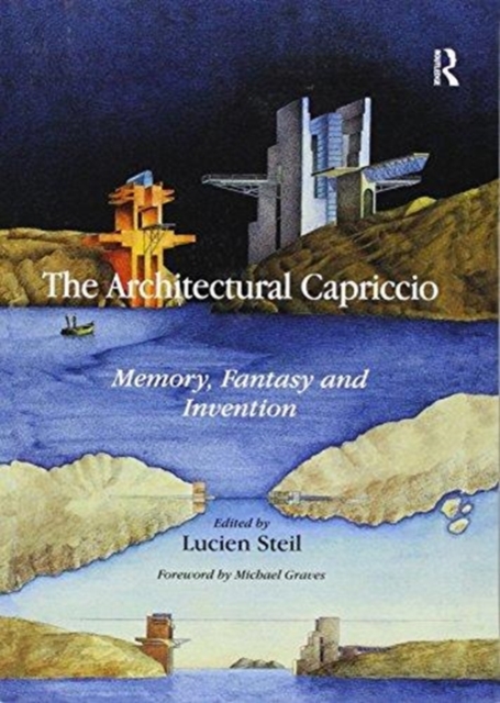 The Architectural Capriccio : Memory, Fantasy and Invention, Paperback / softback Book