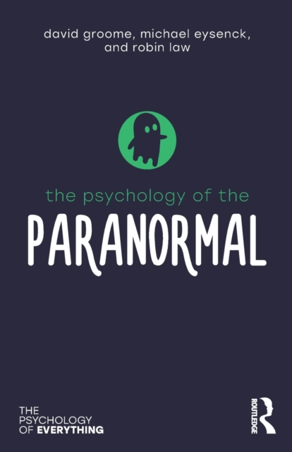 The Psychology of the Paranormal, Paperback / softback Book