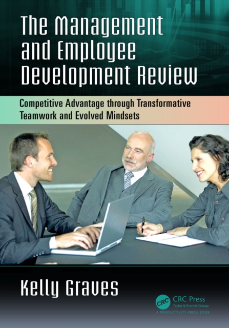 The Management and Employee Development Review : Competitive Advantage through Transformative Teamwork and Evolved Mindsets, PDF eBook