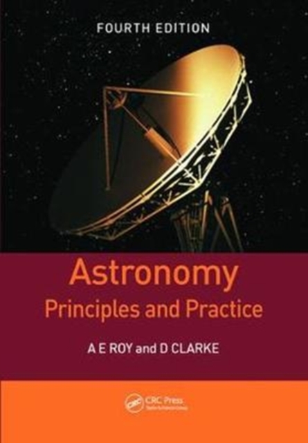 Astronomy : Principles and Practice, Fourth Edition (PBK), Hardback Book