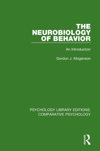 The Neurobiology of Behavior : An Introduction, Paperback / softback Book