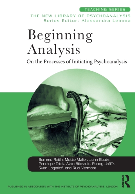 Beginning Analysis : On the Processes of Initiating Psychoanalysis, Paperback / softback Book