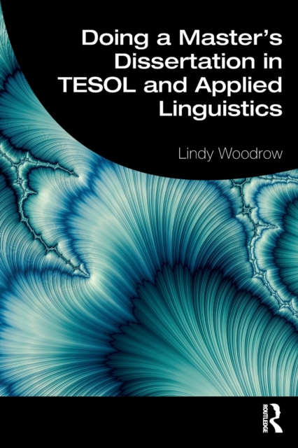 Doing a Master's Dissertation in TESOL and Applied Linguistics, Paperback / softback Book