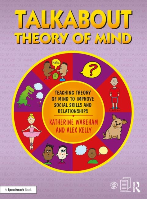 Talkabout Theory of Mind : Teaching Theory of Mind to Improve Social Skills and Relationships, Paperback / softback Book