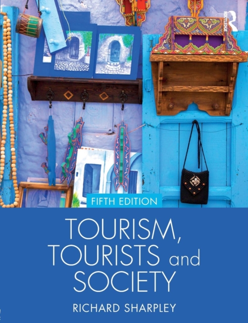 Tourism, Tourists and Society, Paperback / softback Book