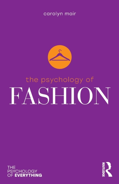 The Psychology of Fashion, Paperback / softback Book