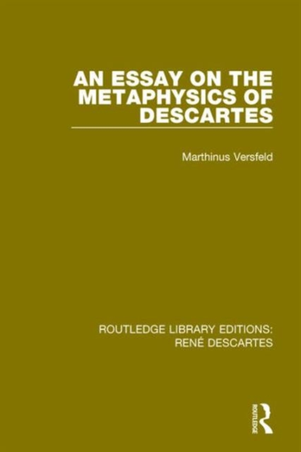 An Essay on the Metaphysics of Descartes, Hardback Book