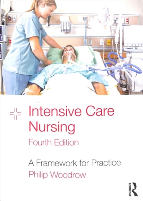 Intensive Care Nursing : A Framework for Practice, Paperback / softback Book