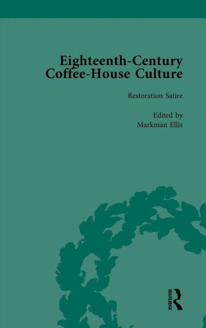 Eighteenth-Century Coffee-House Culture, vol 1, Hardback Book