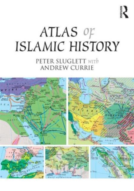 Atlas of Islamic History, Paperback / softback Book