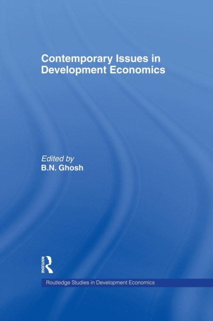 Contemporary Issues in Development Economics, Paperback / softback Book