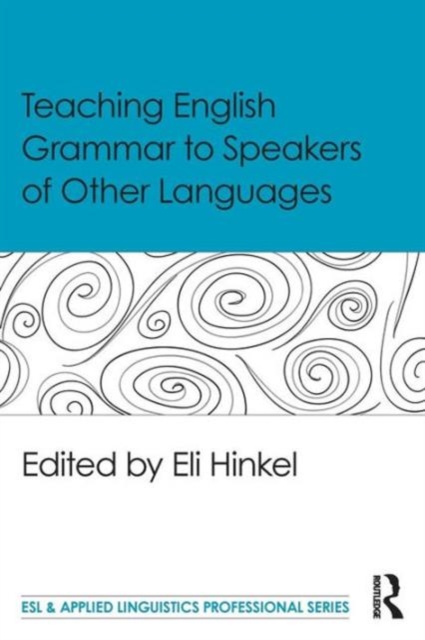 Teaching English Grammar to Speakers of Other Languages, Paperback / softback Book