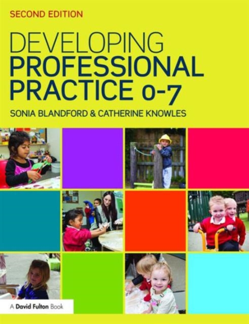 Developing Professional Practice 0-7, Paperback / softback Book