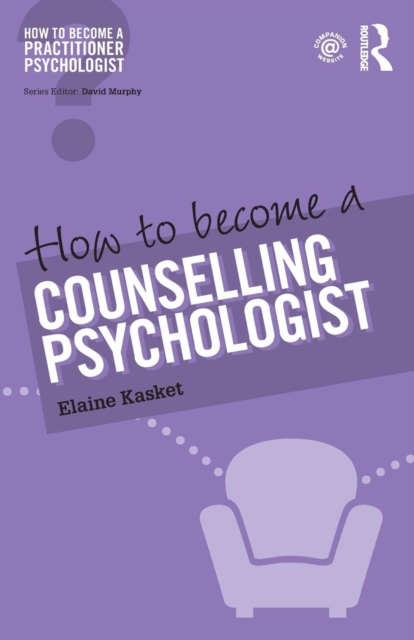 How to Become a Counselling Psychologist, Paperback / softback Book