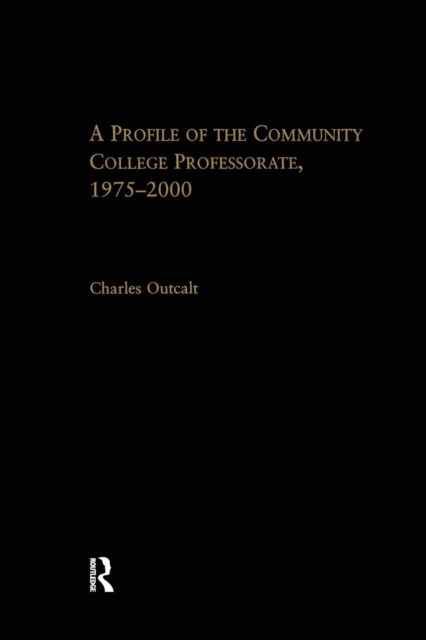 A Profile of the Community College Professorate, 1975-2000, Paperback / softback Book