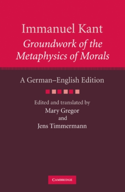 Immanuel Kant: Groundwork of the Metaphysics of Morals : A German-English edition, PDF eBook