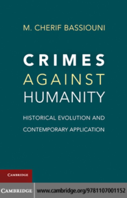 Crimes against Humanity : Historical Evolution and Contemporary Application, PDF eBook