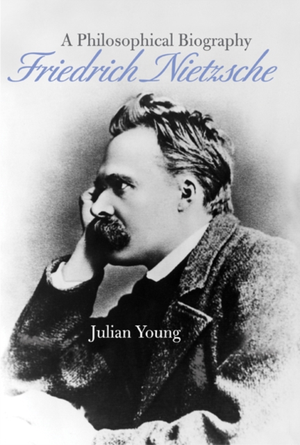 Friedrich Nietzsche : A Philosophical Biography, PDF eBook