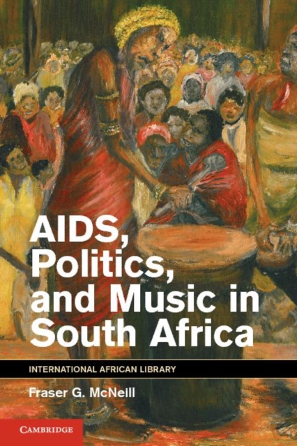 AIDS, Politics, and Music in South Africa, PDF eBook
