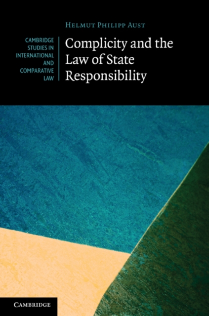 Complicity and the Law of State Responsibility, PDF eBook