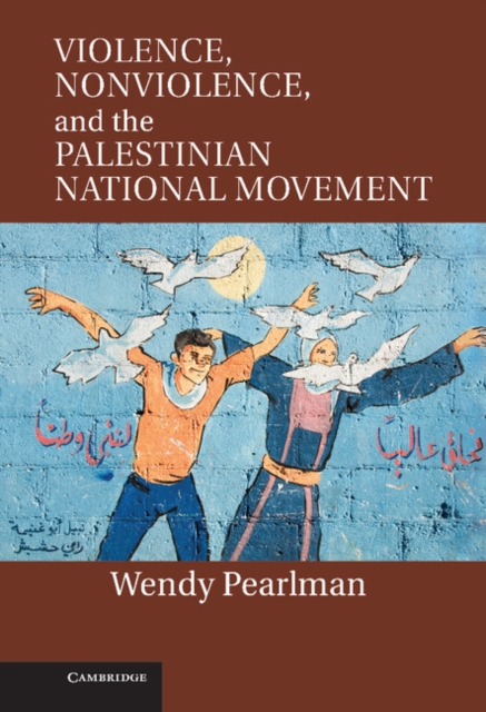 Violence, Nonviolence, and the Palestinian National Movement, EPUB eBook