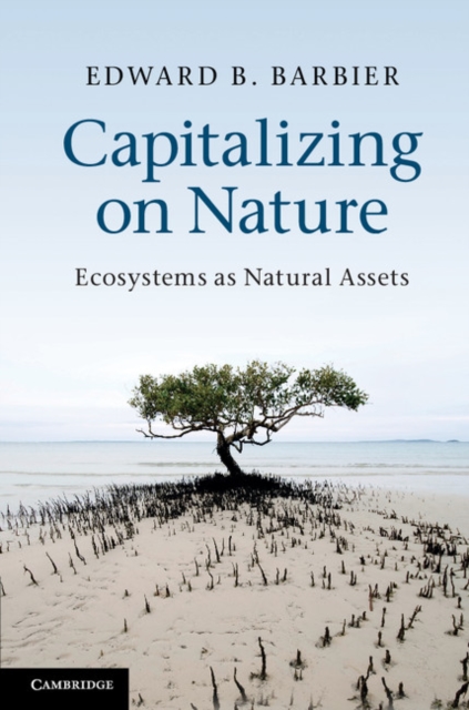 Capitalizing on Nature : Ecosystems as Natural Assets, EPUB eBook