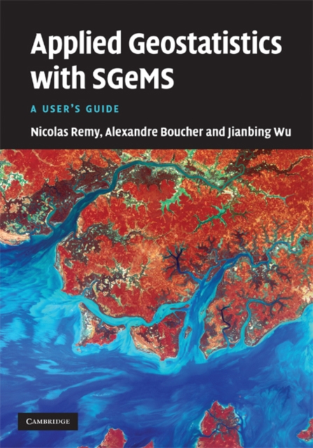 Applied Geostatistics with SGeMS : A User's Guide, PDF eBook
