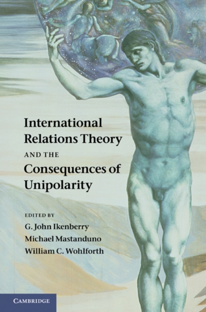 International Relations Theory and the Consequences of Unipolarity, EPUB eBook