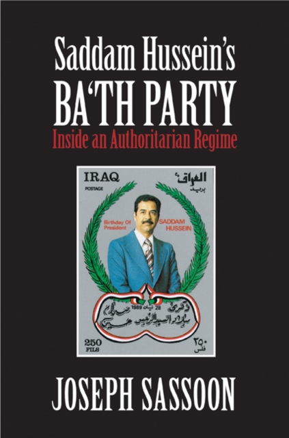 Saddam Hussein's Ba'th Party : Inside an Authoritarian Regime, EPUB eBook