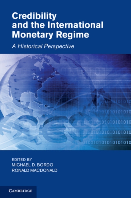 Credibility and the International Monetary Regime : A Historical Perspective, PDF eBook