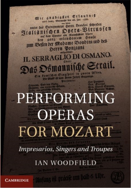 Performing Operas for Mozart : Impresarios, Singers and Troupes, PDF eBook