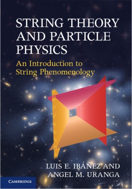 String Theory and Particle Physics : An Introduction to String Phenomenology, PDF eBook