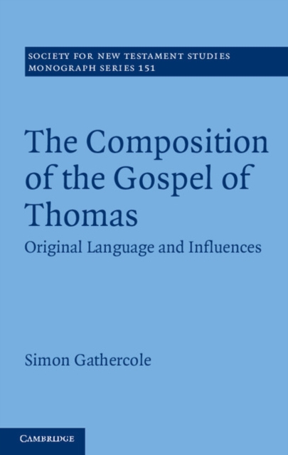The Composition of the Gospel of Thomas : Original Language and Influences, PDF eBook