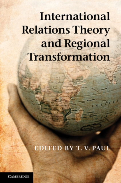 International Relations Theory and Regional Transformation, PDF eBook
